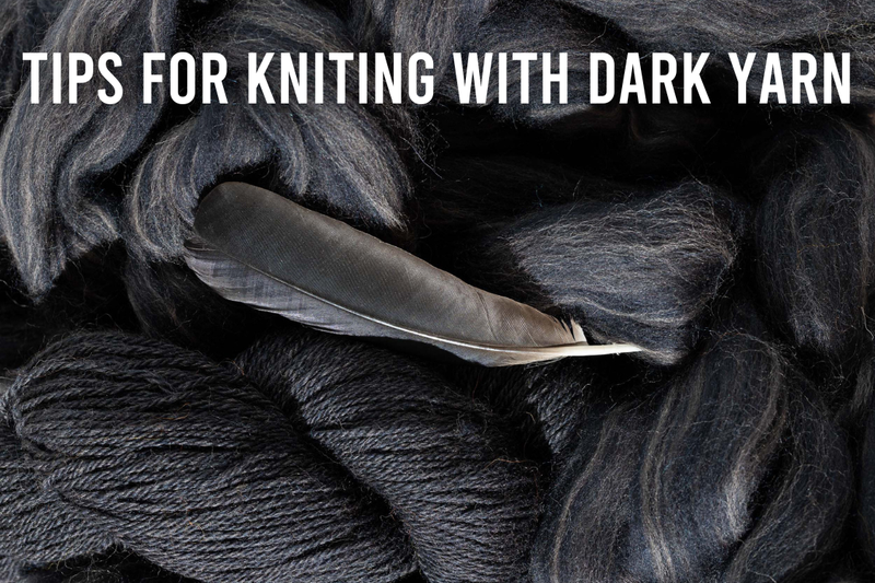 5 tips for knitting with dark yarns