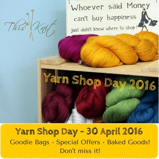 Join Us on Yarn Shop Day! - This is Knit