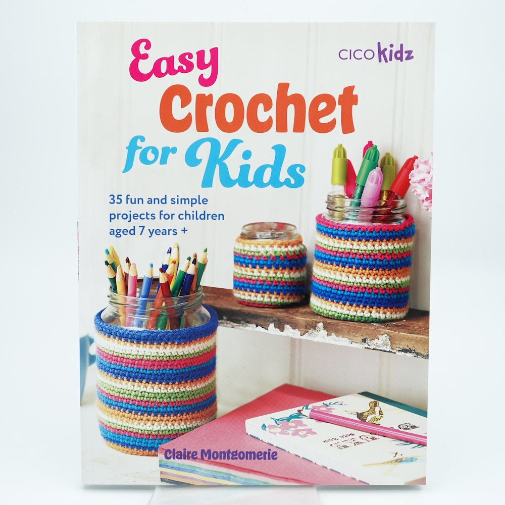 Easy Crochet For Kids | Claire Montgomerie