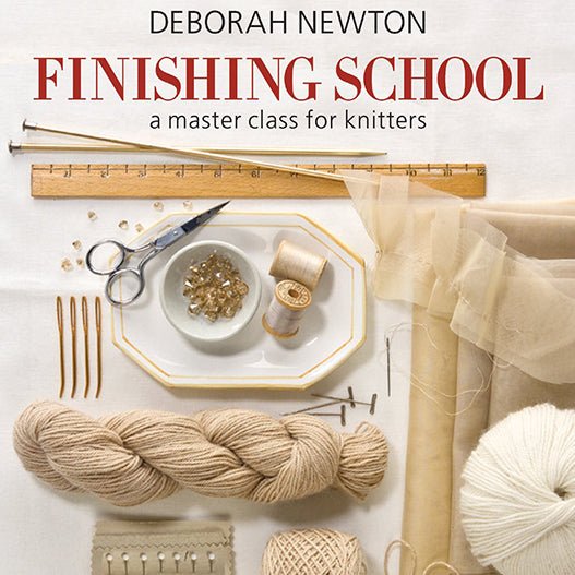 Finishing School | Deborah Newton - This is Knit