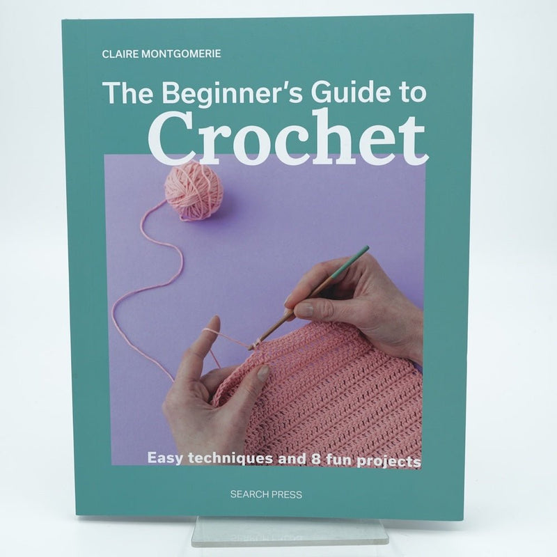 The Beginners Guide To Crochet | Claire Montgomerie - This is Knit