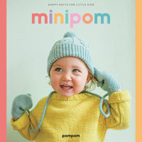 Mini Pom - Happy Knits For Little Kids | Meghan Fernanes And Lydia Gluck - This is Knit