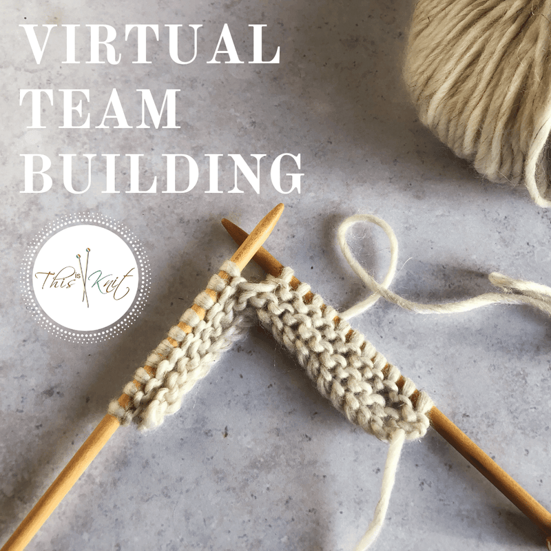 Virtual Team Building Activities With Knitting - This is Knit