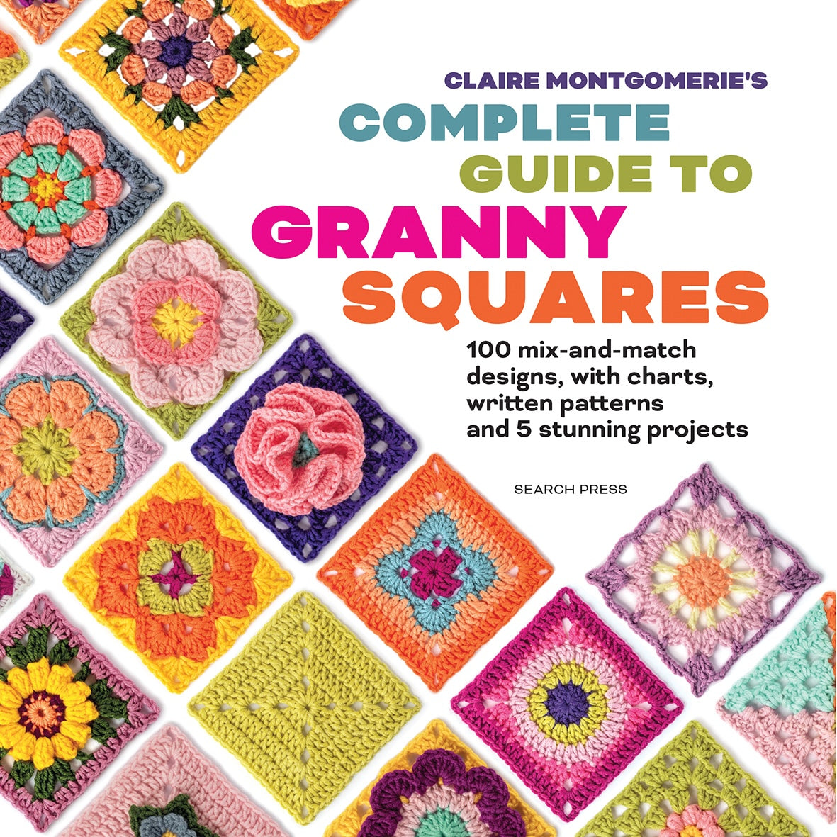 Claire Montgomerie's Complete Guide to Granny Squares | Claire Montgomerie