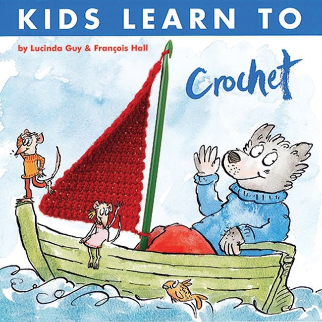 Kids Learn To Crochet | Lucinda Guy And Francois Hall - This is Knit