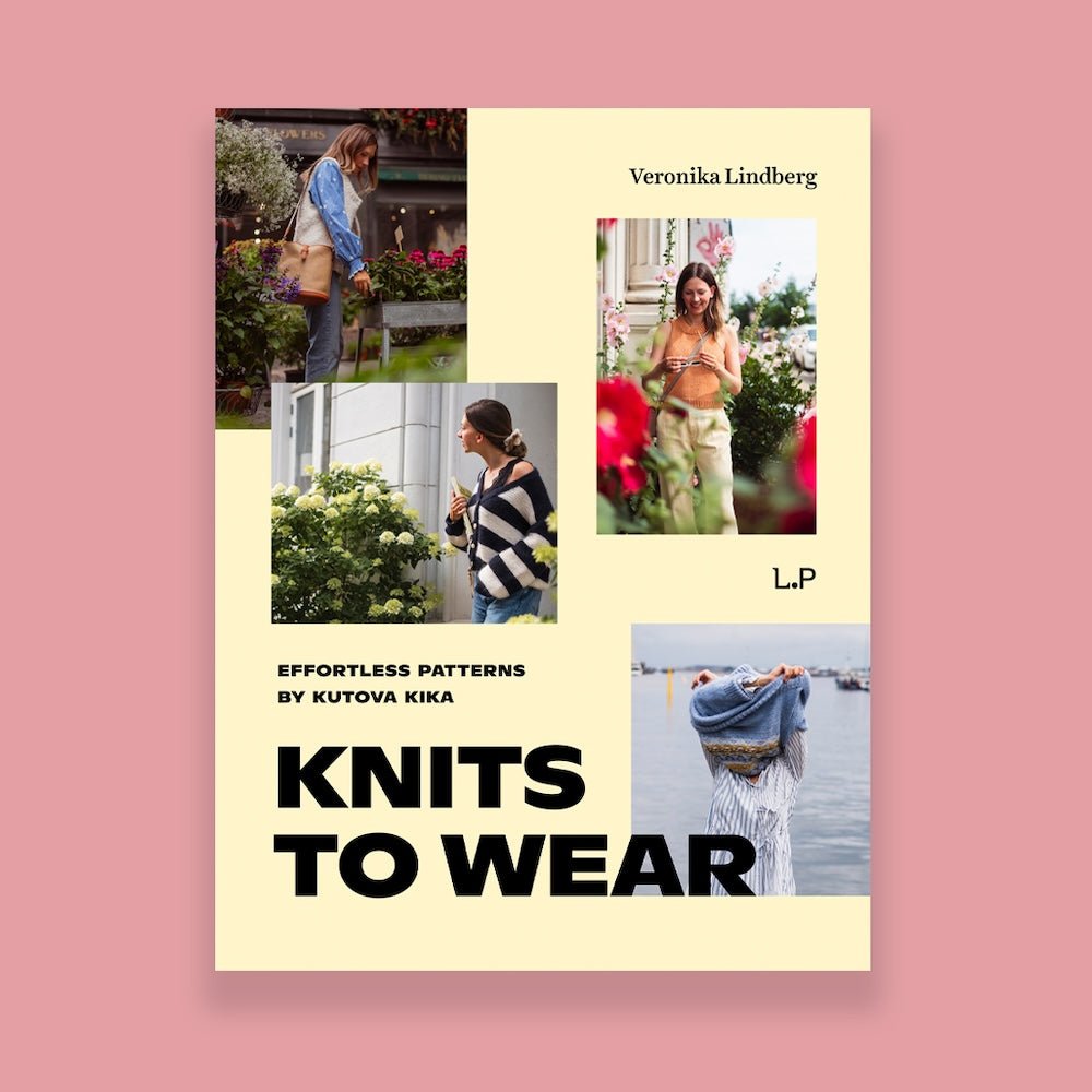 Knits To Wear: Effortless Patterns By Kutova Kiva | Veronika Lindberg - This is Knit