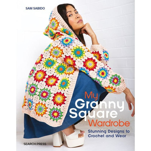 My Granny Square Wardrobe | Sam Sabido - This is Knit