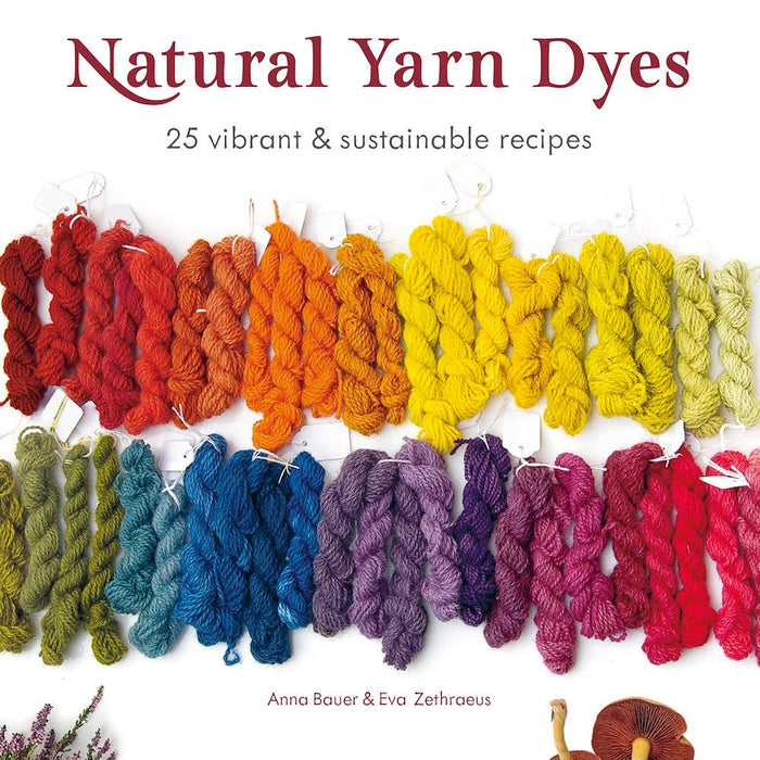 Natural Yarn Dyes | Anna Bauer And Eva Zethraeus - This is Knit