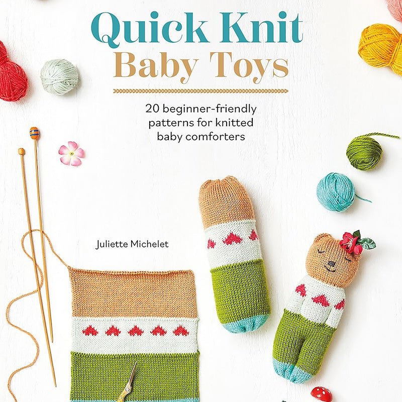 Quick Knit Baby Toys | Juliette Michelet - This is Knit