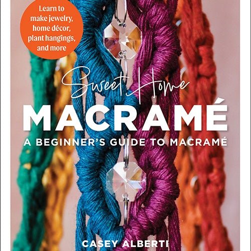 Sweet Home Macrame | Casey Alberti - This is Knit