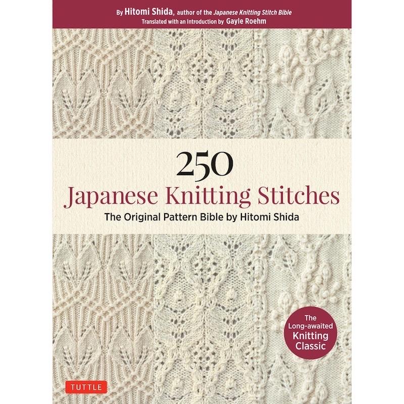 250 Japanese Knitting Stitches: The Original Pattern Bible | Hitomi Shida - This is Knit