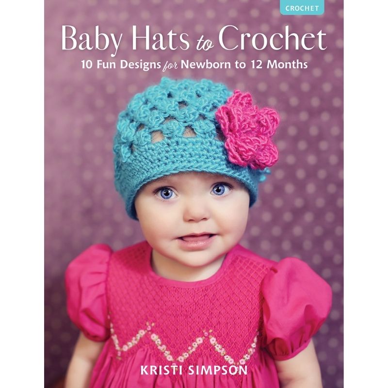 Baby Hats To Crochet | Kristi Simpson - This is Knit