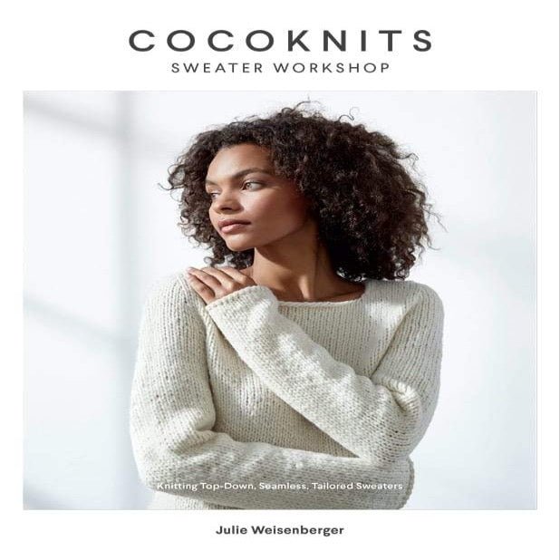 Cocoknits Sweater Workshop | Julie Weisenberger - This is Knit