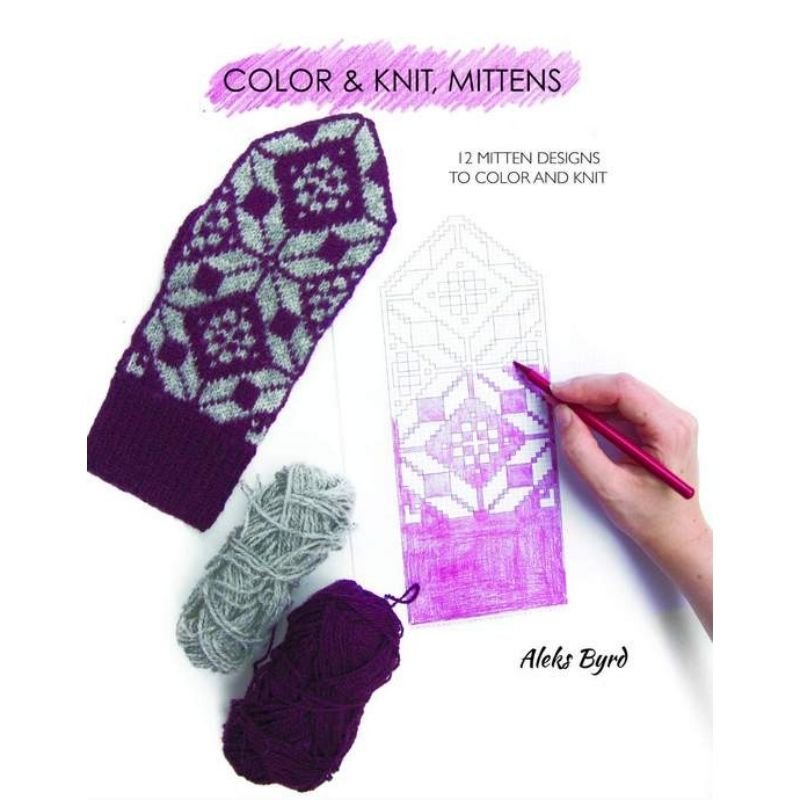 Color And Knit, Mittens | Aleks Byrd - This is Knit