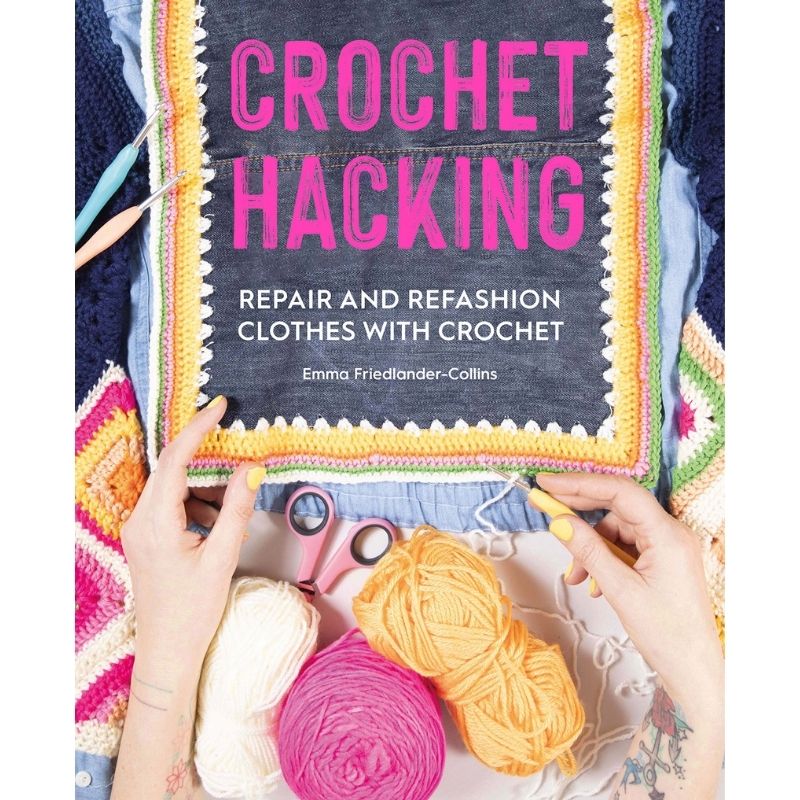 Crochet Hacking | Emma Friedlander-Collins - This is Knit