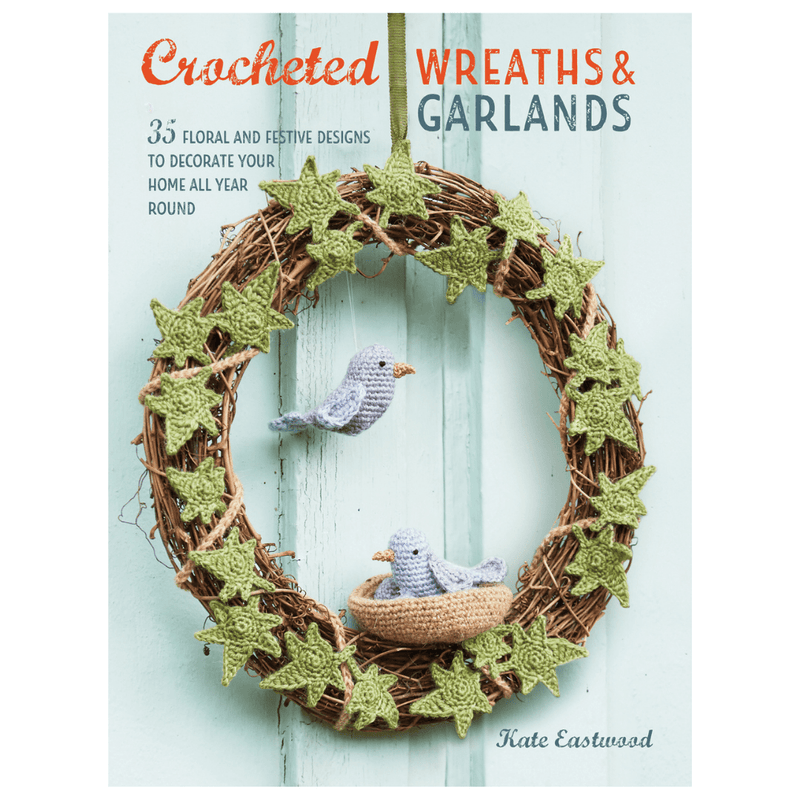 Crocheted Wreaths and Garlands | Kate Eastwood - This is Knit