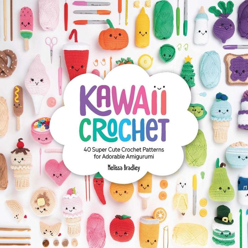 Kawaii Crochet | Melissa Bradley - This is Knit