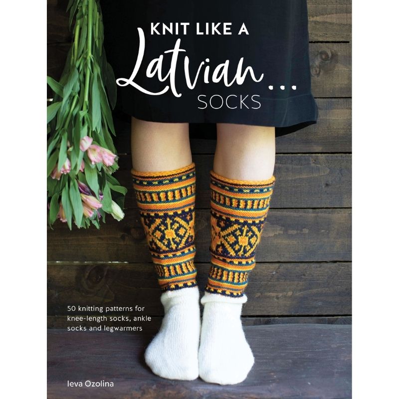 Knit Like A Latvian: Socks | Ieva Ozolina - This is Knit