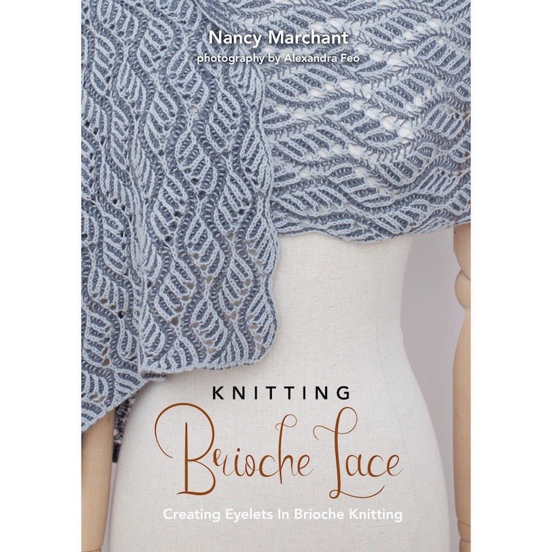 Knitting Brioche Lace | Nancy Marchant - This is Knit