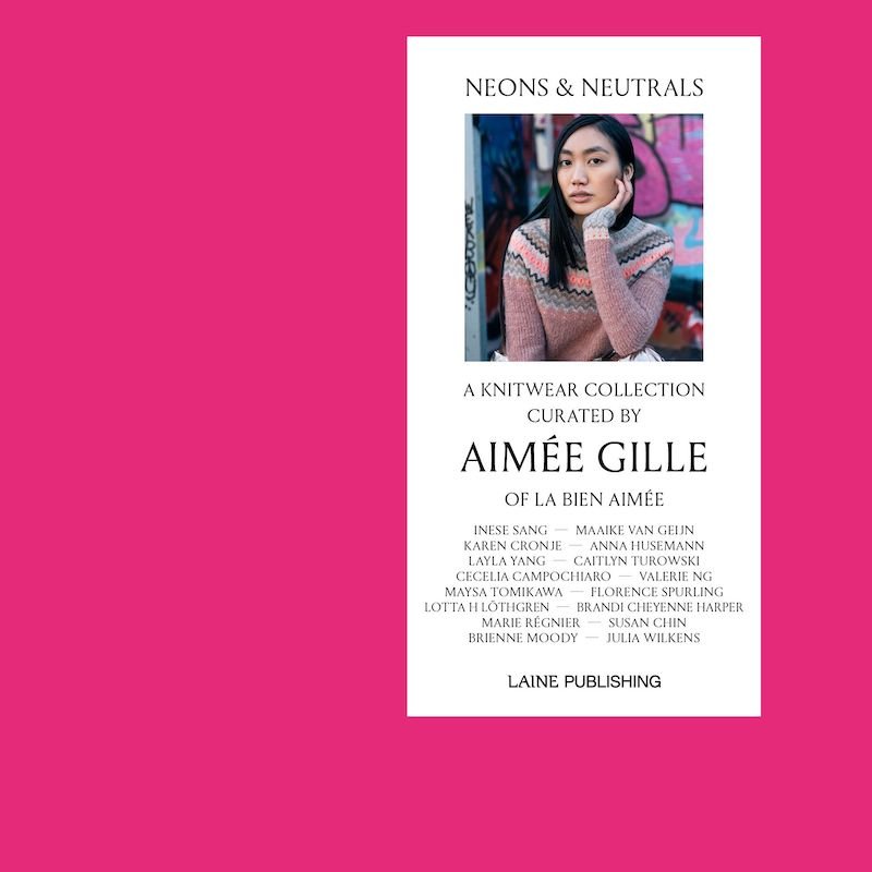 Neons And Neutrals | Aimée Gille - This is Knit