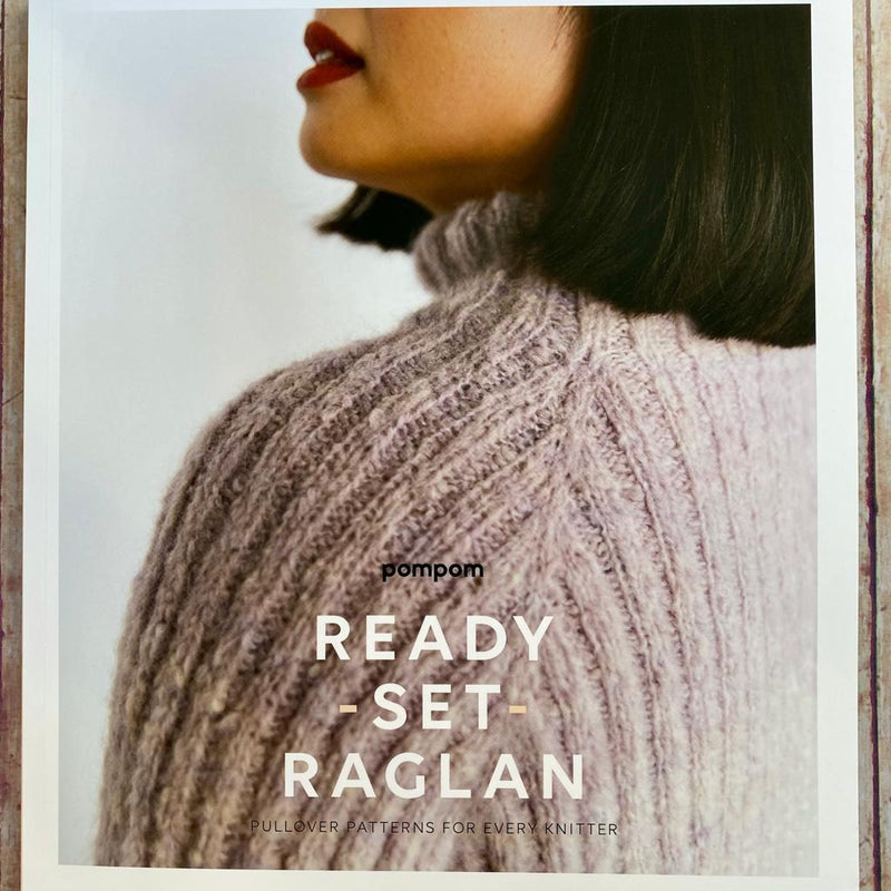 Ready Set Raglan | Pom Pom Press - This is Knit