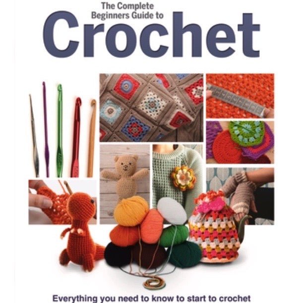 The Complete Beginner's Guide to Crochet | Sona Books - This is Knit