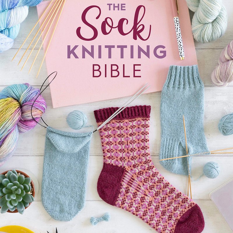 The Sock Knitting Bible | Lynne Rowe - This is Knit