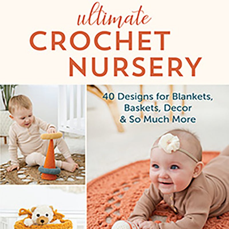 Ultimate Crochet Nursery | Kristi Simpson - This is Knit