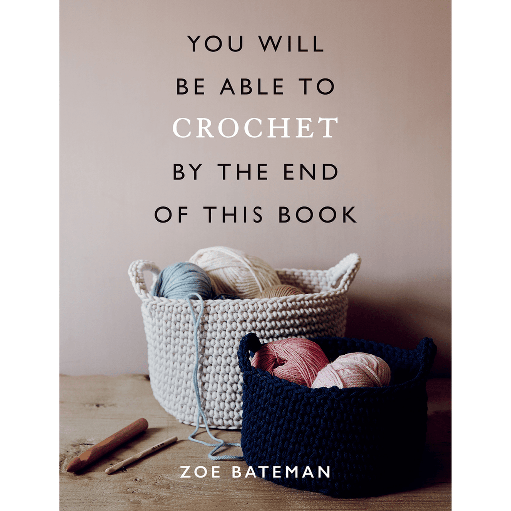 You Will Be Able To Crochet By The End Of This Book | Zoe Bateman - This is Knit